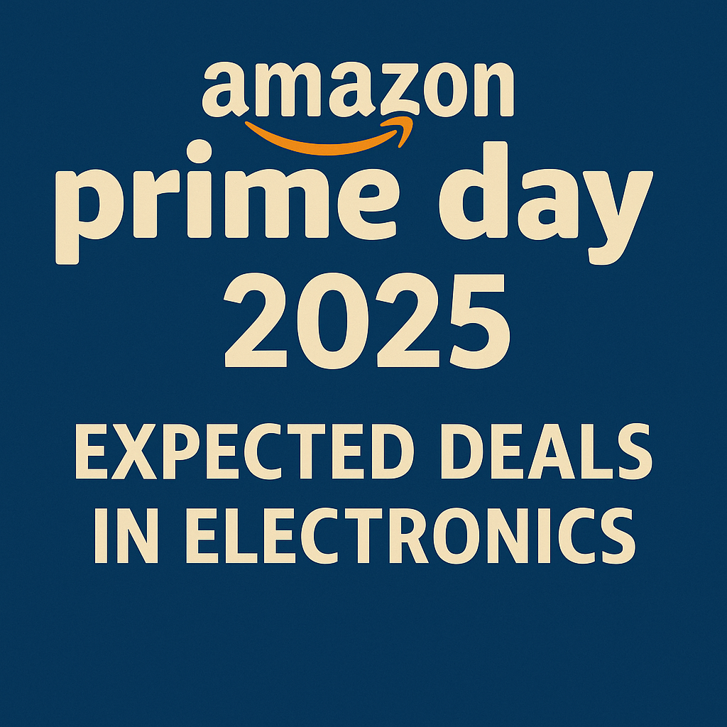 #PrimeDay2025 Amazon Prime Day 2025 – Expected Deals in Electronics, Gadgets, Cameras, Smartphones, etc